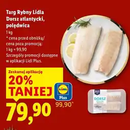 Lidl Dorsz atlantycki polędwica Targ Rybny Lidla 1kg oferta