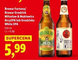 Lidl Browar Fortuna/Browar Grodzisk Miłosław & Makłowicz ArcyIPA lub grodziska White IPA oferta