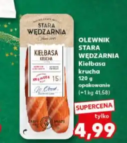 Kaufland Olewnik Stara Wędzarnia, kiełbasa krucha oferta