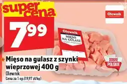 Topaz Mięso na gulasz z szynki wieprzowej 400 g Olewnik oferta