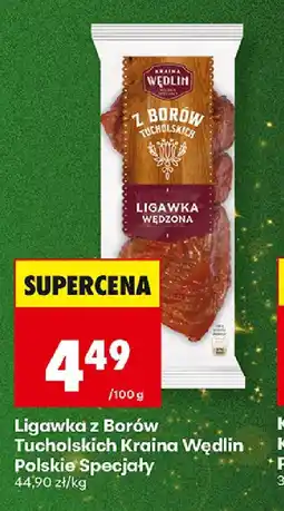 Biedronka Kraina Wędlin Ligawka z Borów Tucholskich oferta