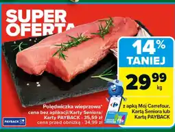 Carrefour Polędwica wieprzowa Carrefour oferta