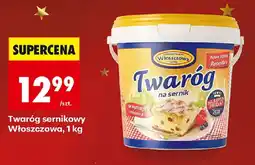 Biedronka Włoszczowa Twaróg sernikowy oferta