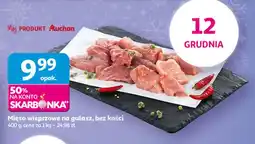 Auchan Mięso gulaszowe wieprzowe Auchan oferta