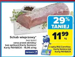 Carrefour Schab wieprzowy bez kości Carrefour oferta
