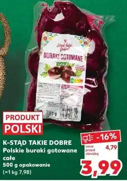 Kaufland Polskie buraki gotowane całe 500 g opakowanie K-STAD TAKIE DOBRE oferta
