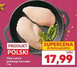 Kaufland Filet z piersi polskiego kurczaka 1 kg Kaufland oferta