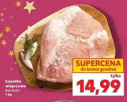 Kaufland Łopatka wieprzowa bez kości 1 kg Kaufland oferta