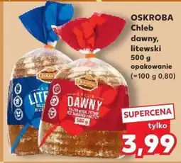 Kaufland Chleb dawny litewski OSKROBA oferta