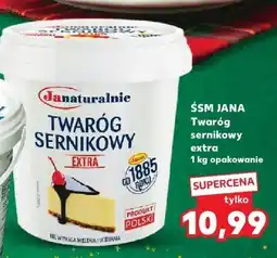 Kaufland Twaróg sernikowy extra 1 kg ŚSM JANA oferta