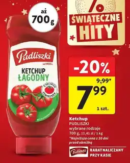 Intermarche Ketchup PUDLISZKI Łagodny wybrane rodzaje 700 g oferta
