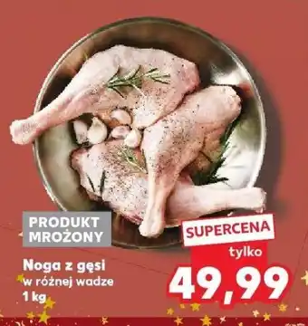 Kaufland Noga z gęsi w różnej wadze 1 kg Kaufland oferta