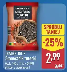 ALDI Słonecznik turecki prażony z przyprawami TRADER JOE'S oferta