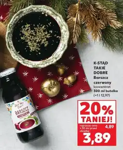 Kaufland Barszcz K-Stad Takie Dobre czerwony koncentrat 300 ml butelka oferta