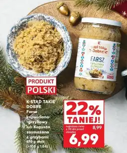 Kaufland Farsz K-Stad Takie Dobre kapuściano-grzybowy lub Kapusta zasmażana z grzybami 670 g słoik oferta
