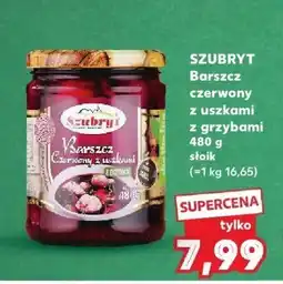 Kaufland Barszcz czerwony z uszkami i grzybami SZUBRYT oferta