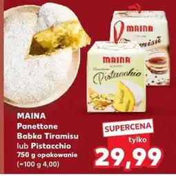 Kaufland Panettone Babka Tiramisu lub Pistacchio MAINA oferta