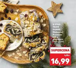 Kaufland Makowiec Premium K-STAD TAKIE DOBRE oferta