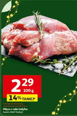 Auchan Mięso z uda indyka luzem Dział Tradycji Auchan oferta