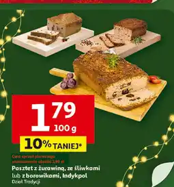Auchan Pasztet z żurawiną, ze śliwkami lub z borowikami, indykpol Dział Tradycji oferta