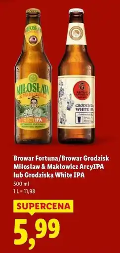Lidl Browar Fortuna/Browar Grodzisk Miłosław & Makłowicz ArcyIPA lub Grodziska White IPA oferta