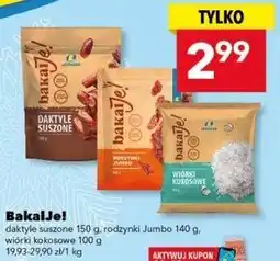 Lewiatan BakalJe! Daktyle suszone 150g / Rodzynki Jumbo 140g / Wiórki kokosowe 100g oferta