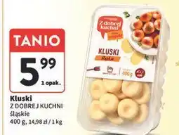 Intermarche Kluski śląśkie Z Dobrej Kuchni oferta