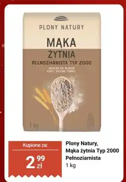 Biedronka Mąka żytnia typ 2000 Pełnoziarnista Plony Natury oferta