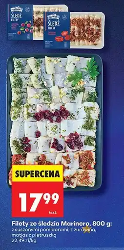 Biedronka Filety ze śledzia z suszonymi pomidorami, z żurawiną 800g Marinero oferta