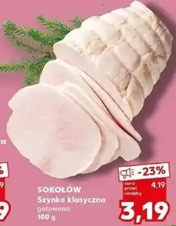 Kaufland Szynka klasyczna Sokołów oferta