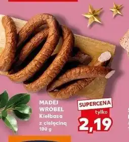 Kaufland Kiełbasa z cielęciną Madej Wróbel oferta