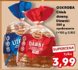 Kaufland Chleb Oskroba litewski, dawny 500 g oferta