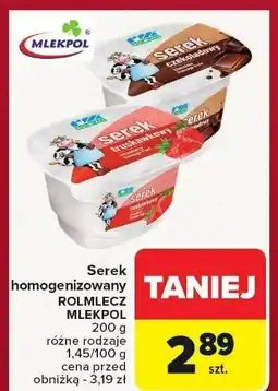 Carrefour Serek homogenizowany ROLMLECZ MLEKPOL różne rodzaje 200g oferta