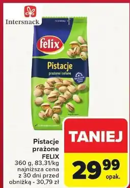 Carrefour Pistacje prażone Felix oferta
