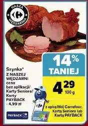 Carrefour Szynka Nasza Wędzarnia Carrefour oferta