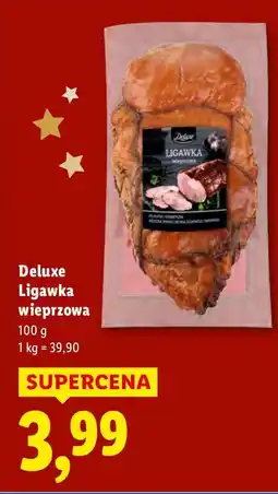 Lidl Ligawka wieprzowa Deluxe oferta