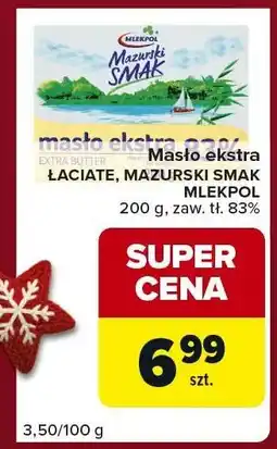 Carrefour Express Masło ekstra ŁACIATE, MAZURSKI SMAK MLEKPOL oferta