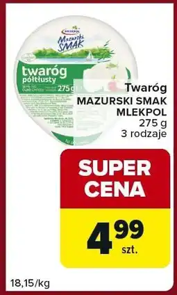 Carrefour Express Twaróg MAZURSKI SMAK MLEKPOL oferta