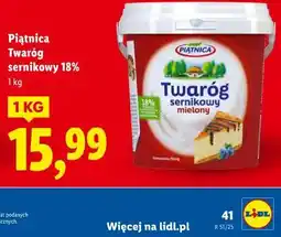 Lidl Piątnica Twaróg sernikowy 18% oferta