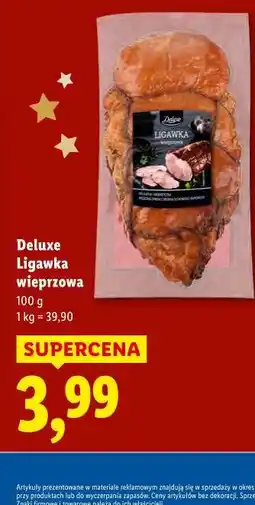Lidl Deluxe Ligawka wieprzowa oferta