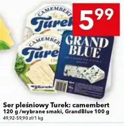 Lewiatan Ser pleśniowy Turek: camembert 120 g/wybrane smaki, GrandBlue 100 g oferta