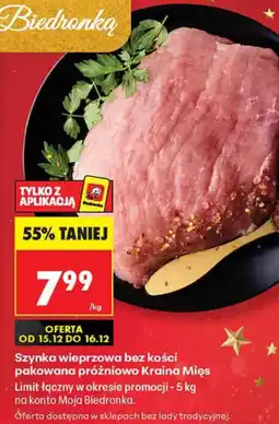 Biedronka Szynka wieprzowa bez kości pakowana próżniowo Kraina Mięs oferta