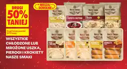 Biedronka Wszystkie chłodzone lub mrożone uszka, pierogi i krokiety Nasze Smaki oferta