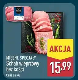ALDI Schab wieprzowy bez kości MIĘSNE SPECJAŁY oferta