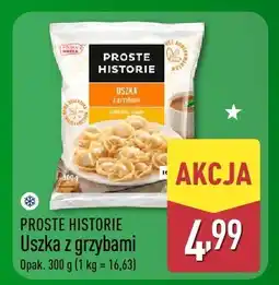 ALDI Uszka z grzybami PROSTE HISTORIE oferta
