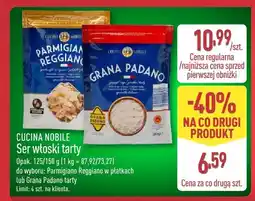 ALDI Ser włoski tarty CUCINA NOBILE - Parmigiano Reggiano w płatkach lub Grana Padano tarty oferta