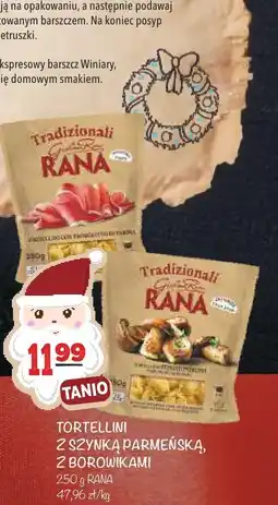 Arhelan Tortellini z szynką parmańską z borowikami Rana Tradizionali oferta