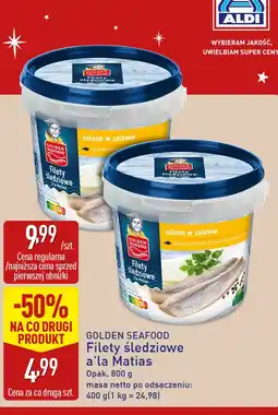 ALDI GOLDEN SEAFOOD Filety śledziowe a’la Matias solone w zalewie oferta
