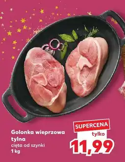 Kaufland Golonka wieprzowa tylna cięta od szynki Kaufland oferta