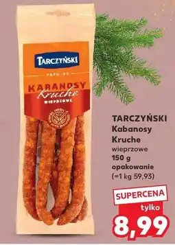 Kaufland Kabanosy Kruche wieprzowe TARCZYŃSKI oferta